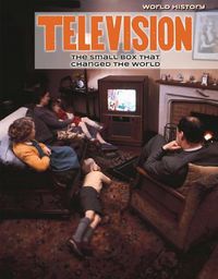 Cover image for Television: The Small Box That Changed the World