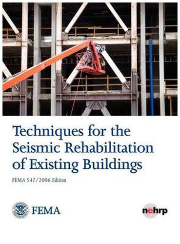 Cover image for Techniques for the Seismic Rehabilitation of Existing Buildings (Fema 547 - October 2006)