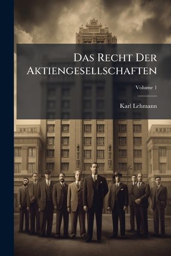 Cover image for Das Recht Der Aktiengesellschaften, Volume 1