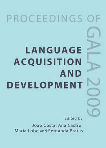 Language Acquisition and Development: Proceedings of GALA 2009