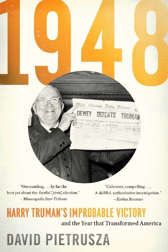 Cover image for 1948: Harry Truman's Improbable Victory and the Year That Transformed America