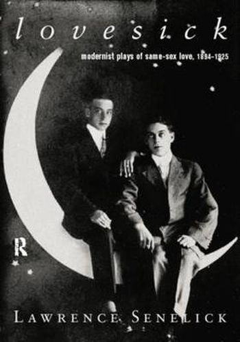 Cover image for Lovesick: Modernist Plays of Same-Sex Love, 1894-1925