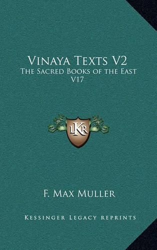 Vinaya Texts V2: The Sacred Books of the East V17