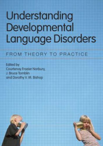 Cover image for Understanding Developmental Language Disorders: From Theory to Practice