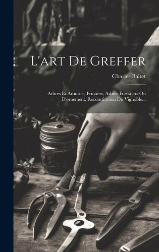Cover image for L'art De Greffer