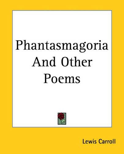 Cover image for Phantasmagoria And Other Poems