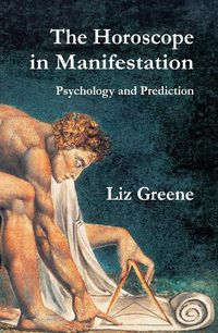 Cover image for The Horoscope in Manifestation: Psychology and Prediction