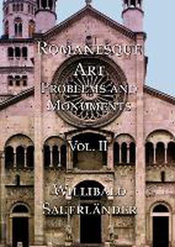 Romanesque Art: Problems and Monuments Vol. II