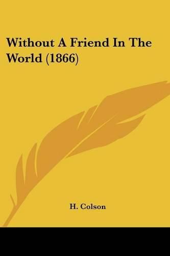 Cover image for Without a Friend in the World (1866)