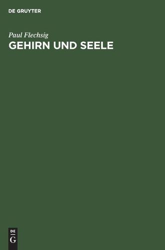 Cover image for Gehirn Und Seele: Rede, Gehalten Am 31. October 1894 in Der Universitatskirche Zu Leipzig