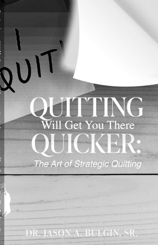 Cover image for Quitting Will Get You There Quicker