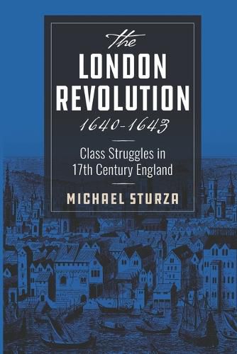 Cover image for The London Revolution 1640-1643