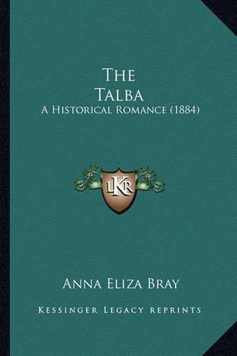 The Talba: A Historical Romance (1884)