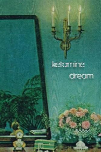 Cover image for Ketamine Dream