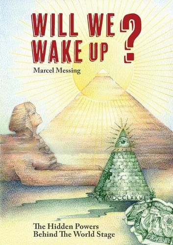 Cover image for Will We Wake Up?: The Hidden Powers Behind The World Stage