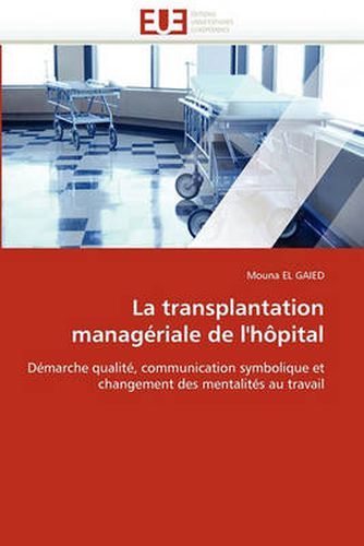 Cover image for La Transplantation Manageriale de L'Hopital