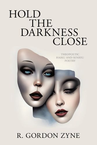 Cover image for Hold the Darkness Close