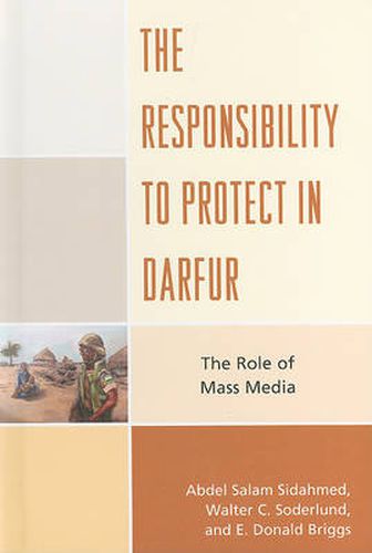 Cover image for The Responsibility to Protect in Darfur: The Role of Mass Media