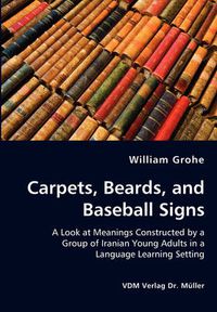 Cover image for Carpets, Beards, and Baseball Signs