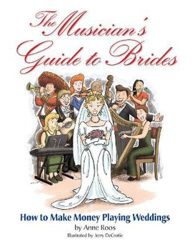 Cover image for The Musician's Guide to Brides: How to Make Money Playing Weddings