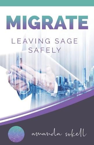 Cover image for Migrate: Leaving Sage Safely