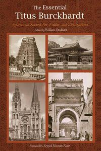 Cover image for The Essential Titus Burckhardt: Reflections on Sacred Art Faiths and Civilizations