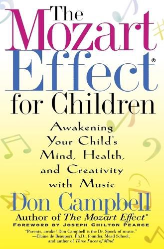 Cover image for The Mozart Effect for Children: Awakening Your Child's Mind, Health, and Creativity with Music