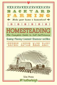 Cover image for Backyard Farming: Homesteading: The Complete Guide to Self-Sufficiency