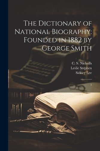 The Dictionary of National Biography