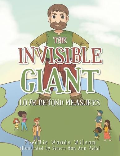 Cover image for The Invisible Giant: Love Beyond Measures