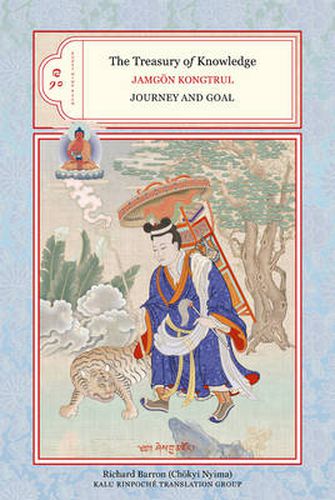 The Treasury of Knowledge: Books Nine and Ten: Journey And Goal