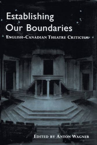 Establishing Our Boundaries: English-Canadian Theatre Criticism