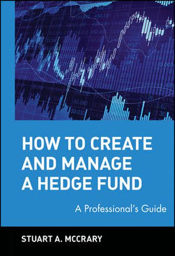 Cover image for How to Create and Manage a Hedge Fund: A Professional's Guide