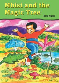 Cover image for Mbisi and the Magic Tree