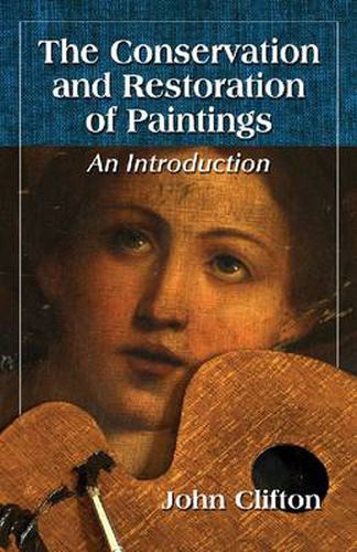 Cover image for The Conservation and Restoration of Paintings: An Introduction