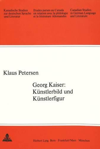 Cover image for Georg Kaiser: Kuenstlerbild Und Kuenstlerfigur