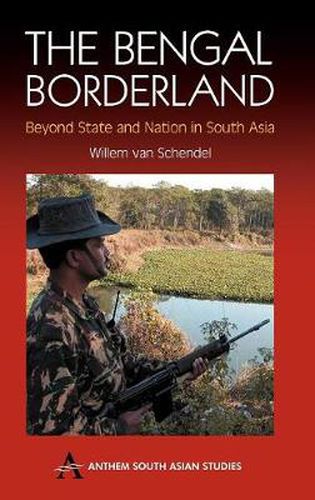 Cover image for The Bengal Borderland: Beyond State and Nation in South Asia