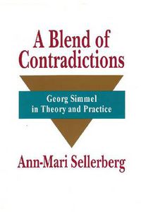Cover image for A Blend of Contradictions: Georg Simmel in Theory and Practice