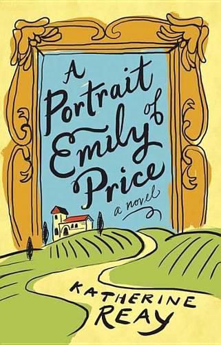 Cover image for A Portrait Of Emily Price: A novel