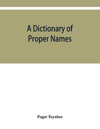 Cover image for A dictionary of proper names and notable matters in the works of Dante