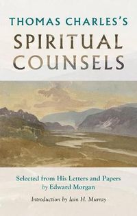 Cover image for Thomas Charles's Spiritual Counsels