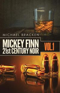 Cover image for Mickey Finn Vol. 1: 21st Century Noir