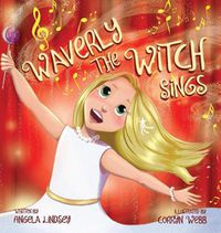 Cover image for Waverly the Witch Sings: The Choir of Magical Arts