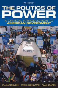 Cover image for The Politics of Power: A Critical Introduction to American Government