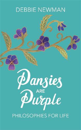 Cover image for Pansies are Purple: Philosophies for Life