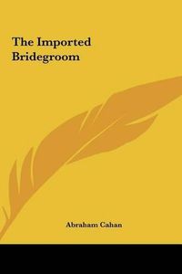 Cover image for The Imported Bridegroom