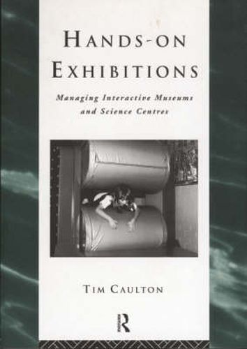 Cover image for Hands-On Exhibitions: Managing Interactive Museums and Science Centres