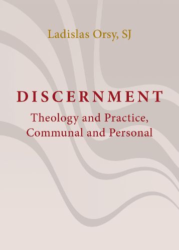 Cover image for Discernment: Theology and Practice, Communal and Personal