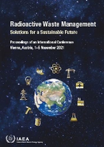 Radioactive Waste Management: Solutions for a Sustainable Future