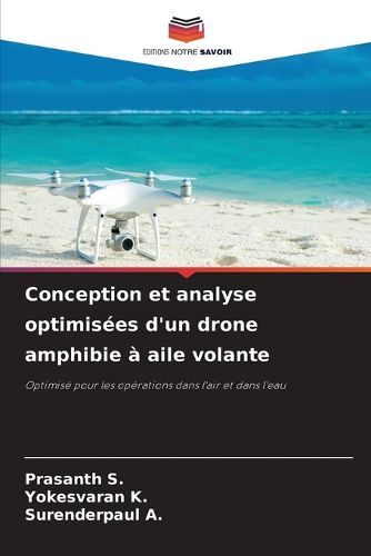 Cover image for Conception et analyse optimisees d'un drone amphibie a aile volante